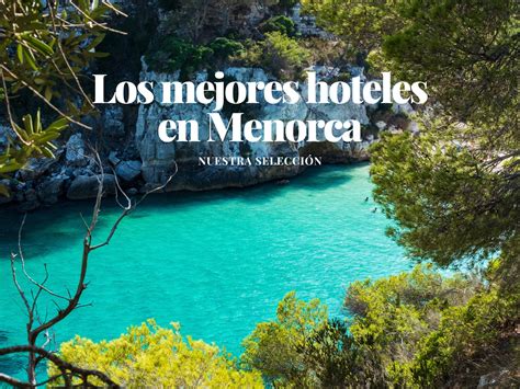 fin de semana en menorca vuelo+hotel|Reserva hoteles en Menorca a partir de 44 € 